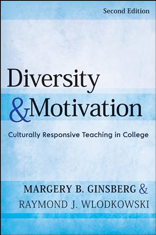 Diversity and Motivation: Culturally Responsive Teaching in College.