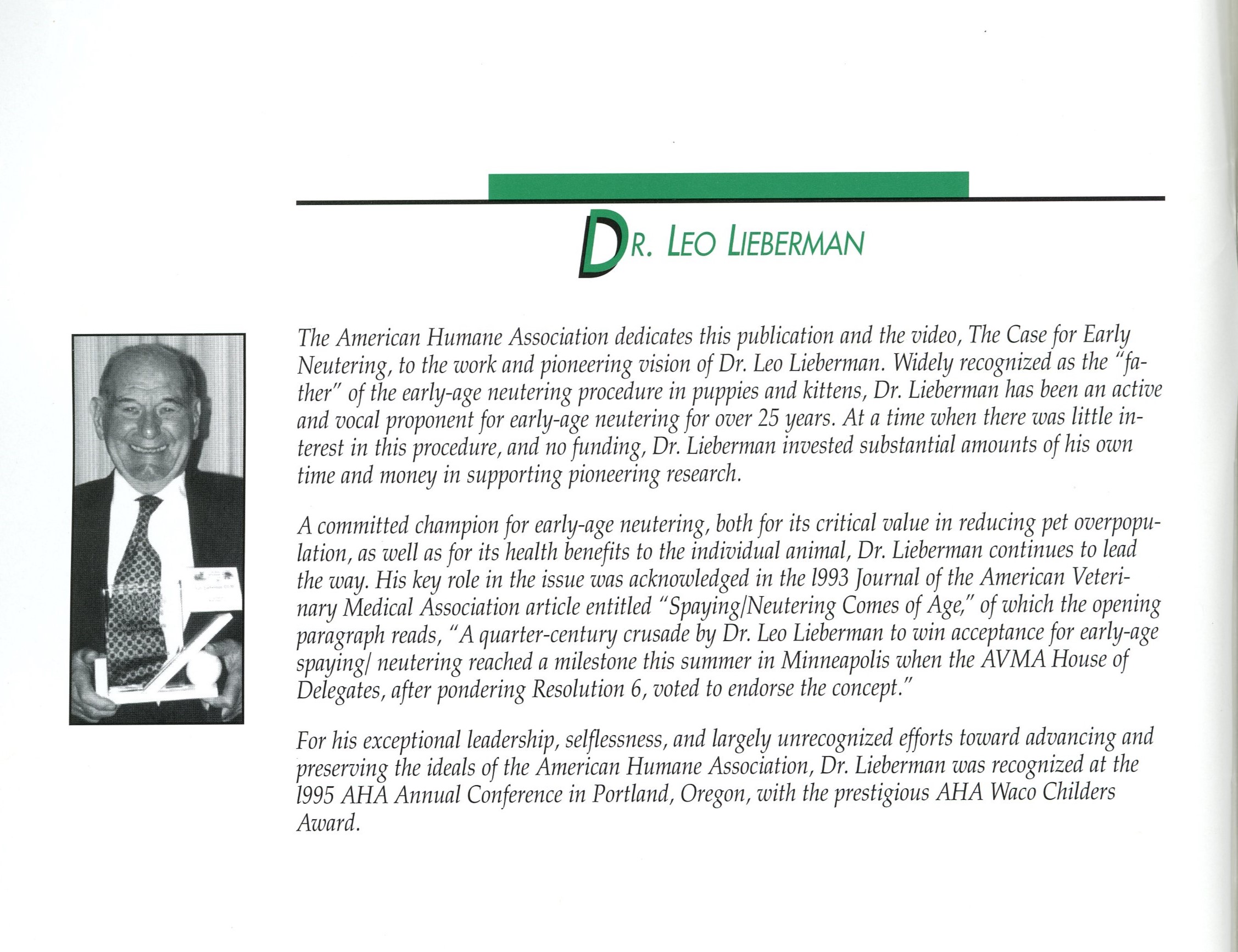 The American Humane Association dedicated their publication, The Case for Early Neutering, to Lieberman.