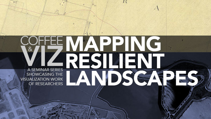 Coffee & Viz Mapping Resilient Landscapes