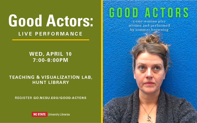 Sommer Browning's "Good Actors" is performed live at the Libraries on April 10.
