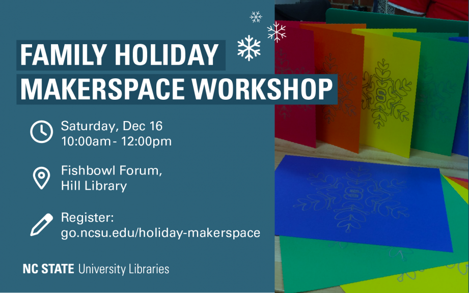 Register now for the Family Holiday Makerspace Workshop on Dec. 16.