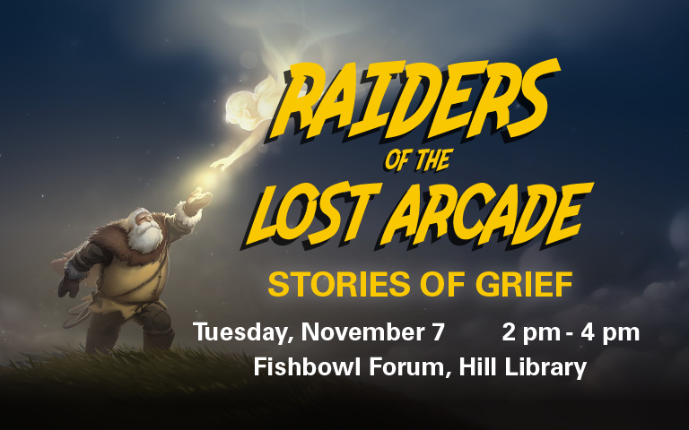 The Libraries' gaming series focuses on games that deal with grief, Nov. 7.