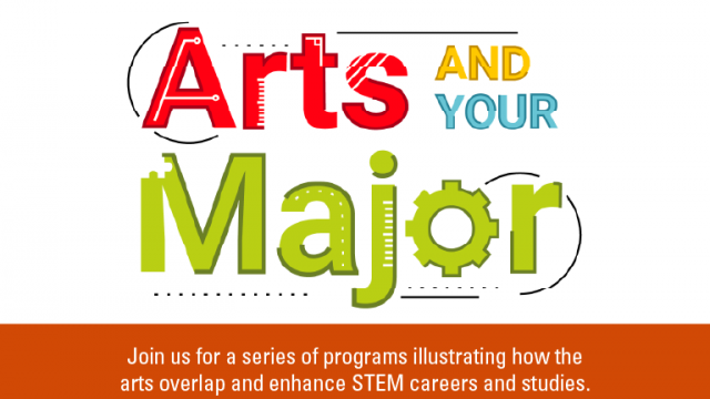 The "Arts and Your Major" event series runs Nov. 8-16.