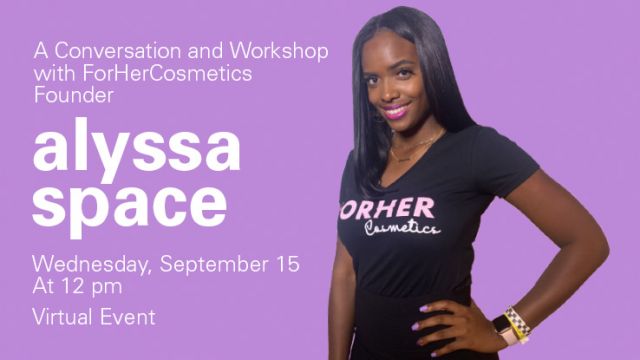 ForHerCosmetics founder and CEO Alyssa Space visits the Libraries to talk about her entrepreneurial journey
