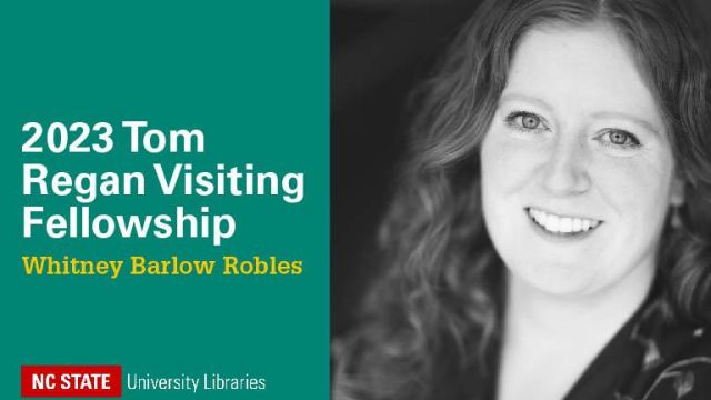 Scholar and author Whitney Barlow Robles is the 2023 Tom Regan Visiting Fellow