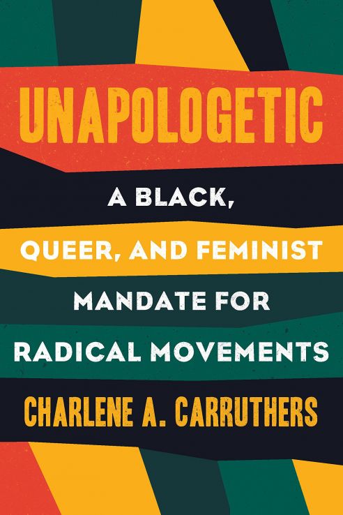 Unapologetic : a Black, queer, and feminist mandate for our movement book cover