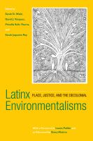 Latinx environmentalisms: place, justice, and the decolonial 