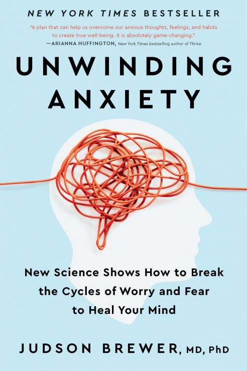 Unwinding Anxiety : new science shows how to break the cycles of worry and fear to heal your mind book cover