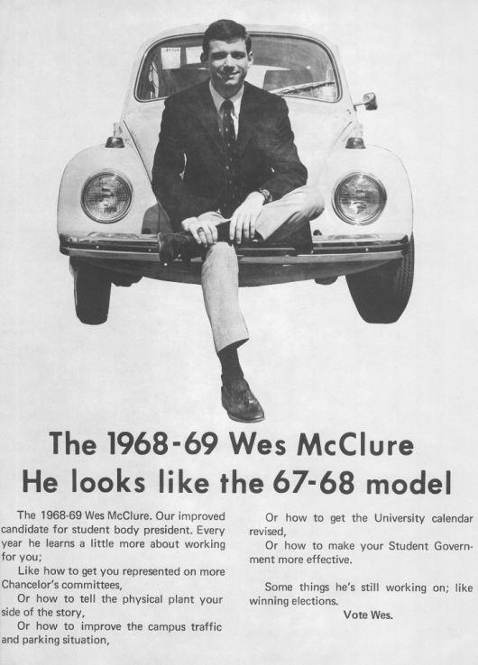 Wes McClure served two terms as NC State Student Body President.  Here is an ad from his 1968 re-election campaign.