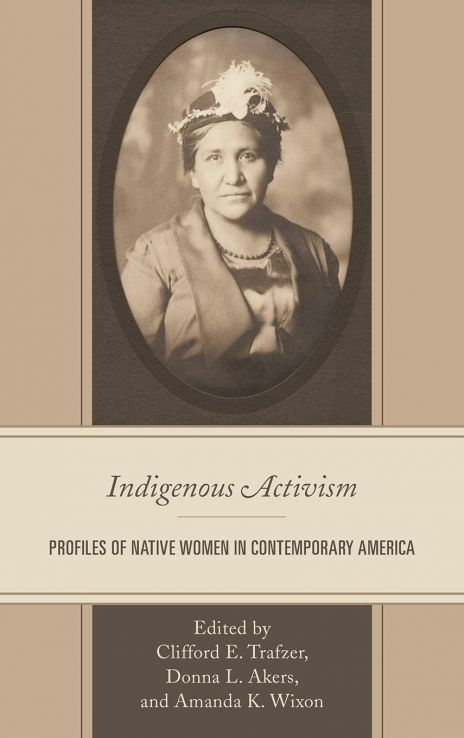 Indigenous Activism: profiles of Native women in contemporary America book cover
